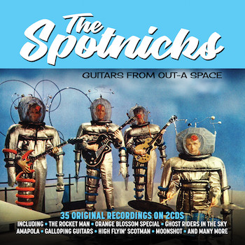 Spotnicks ,The - Guitars From Out-A-Space ( 2cd's )